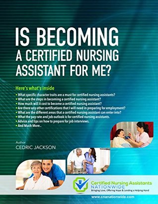 Is Becoming a Certified Nursing Assistant For Me? (Kindle Edition)