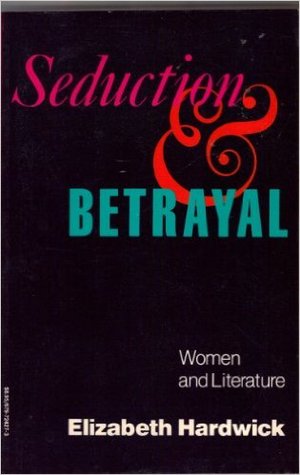 Seduction and Betrayal: Women and Literature