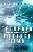 Tethered Through Time