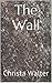 The Wall