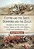 Custer and the Sioux, Durnford and the Zulus: Parallels in the American and British Defeats at the Little Bighorn (1876) and Isandlwana (1879)