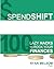 Spendshift: 100 Lazy Hacks to Rock Your Finances