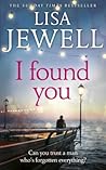 I Found You by Lisa Jewell I Found You by Lisa Jewell