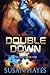 Double Down (The Drift, #1)