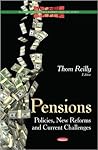 Pensions: Policies, New Reforms and Current Challenges (Business Economics in a Rapidly-changing World)