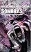 Sombras: Cuentos Humanos de...