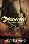 Intoxicated (Sleeping Giants #1)