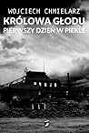 Królowa Głodu. Pierwszy dzień w piekle by Wojciech Chmielarz