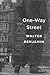 One-Way Street by Walter Benjamin