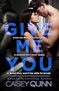 Give Me You