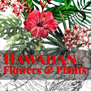Hawaiian Flowers & Plants: Relaxing Coloring Therapy for Adults