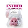 Esther the Wonder Pig by Steve       Jenkins