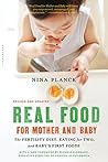 Book cover for Real Food for Mother and Baby: The Fertility Diet, Eating for Two, and Baby's First Foods