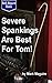 Severe Spankings Are Best for Tom