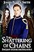 The Shattering of Chains (L...