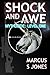Shock and Awe by Marcus S Jones