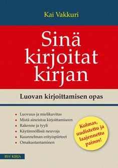 Sinä kirjoitat kirjan - Luovan kirjoittamisen opas
