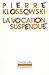 La vocation suspendue