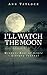 I'll Watch the Moon