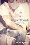 In a Heartbeat by Ariadne Wayne