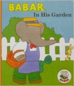 Babar's Garden (Board book)