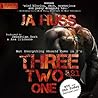 Three, Two, One by J.A. Huss Three, Two, One by J.A. Huss