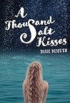 A Thousand Salt Kisses by Josie Demuth A Thousand Salt Kisses by Josie Demuth