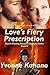 Love's Fiery Prescription: Flynn's Crossing Romantic Suspense Series Book 9