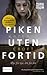 Piken uten fortid