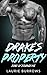 Romance: Drake's Property, A MC Biker Romance