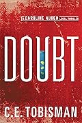 Doubt (Caroline Auden, #1)