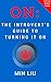 On: The Introvert's Guide To Turning It On (Shyness, Social Anxiety, Quiet, Introverted)