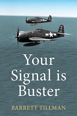 Your Signal is Buster: U.S. Navy Fighter Direction in World War II (Kindle Edition)