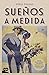 Sueños a medida by Núria Pradas Andreu