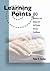 Learning Points: 80 Activities and Actions for Call Center Excellence