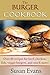 The Burger Cookbook by Susan Evans