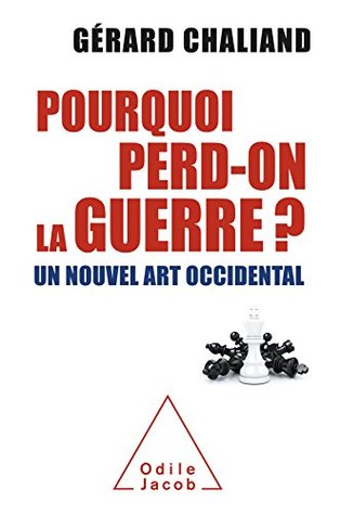 Pourquoi perd-on la guerre ? Un nouvel art occidental (OJ.DOCUMENT)