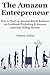 THE AMAZON ENTREPRENEUR: How to Start an Amazon Based Business via Cookbook Publishing & Amazon Associate Selling System (bundle)