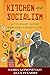 Kitchen and Socialism: A Culinary Guide Through Lenin's Life