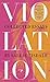Violation: Collected Essays