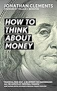 How to Think About Money
