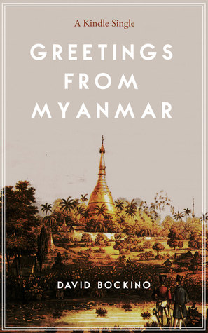 Greetings from Myanmar (Kindle Edition)