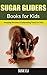 Sugar gliders: Amazing Pictures & Interesting Facts for Kids (Books for Kids)