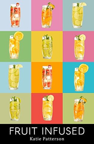 FRUIT INFUSED WATER: Fruit Infused Water Recipes - Fruit Infused Water Recipe Book - Fruit Infused Book - Fruit Infused Water - Fruit Infused Water Recipes ... Infused Water - Fruit Infused Recipes) (Kindle Edition)