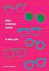 A Teus Pés by Ana Cristina Cesar