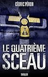 Le Quatrième Sceau : Thriller (français) (French Edition)