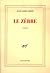 Le Zèbre: Roman