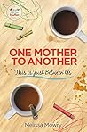 One Mother to Ano...