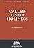 Called Unto Holiness: Messages Delivered at the Keswick Convention