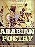 ARABIAN POETRY - (Pre-Islamic or Contemporary with Muhammed Includes the Hanged Poems, and a synopsis of the Antar Saga) - Annotated Arabian Horses History